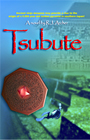 TSUBUTE, book 2 of the Seeds Of Civilization mystery adventure novels